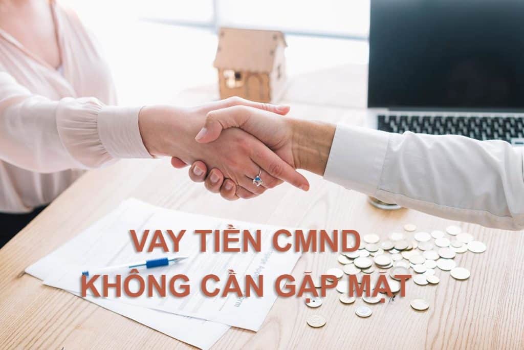 Vay tiền nhanh không cần gặp mặt