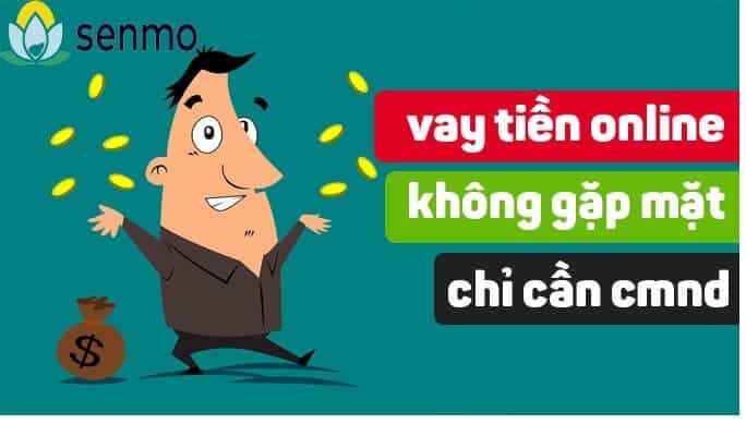 Senmo chỉ cần có CMND để vay được tiền